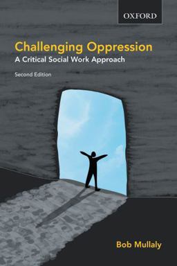 Challenging Oppression and Confronting Privilege 2nd 9780195429701 Front Cover