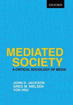 Mediated Society: a Critical Sociology of Media