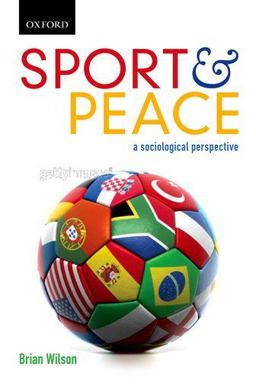 Sport and Peace a Sociological Persective (themes in Canadian Sociology Series)