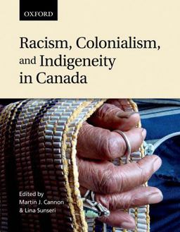 Racism, Colonialism, and Indigeneity in Canada A Reader  9780195432312 Front Cover