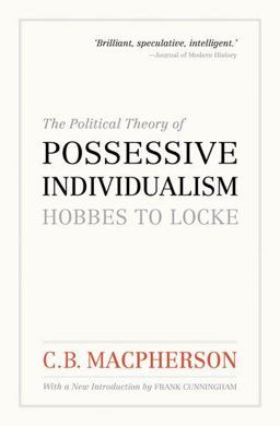 Political Theory of Possessive Individualism Hobbes to Locke  9780195444018 Front Cover