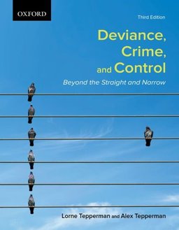 Deviance, Crime, and Control Beyond the Straight and Narrow 3rd 9780195447439 Front Cover