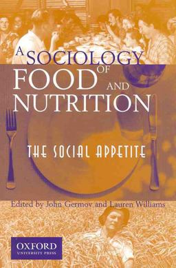 Sociology of Food and Nutrition The Social Appetite  9780195506099 Front Cover