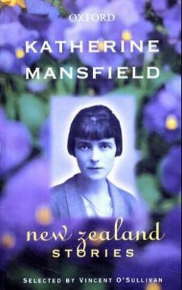 Katherine Mansfield: New Zealand Stories Katherine Mansfield: New Zealand Stories