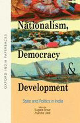Nationalism, Democracy, and Development State and Politics in India  9780195644425 Front Cover