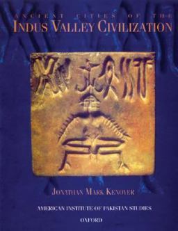 Ancient Cities of the Indus Valley Civilization  9780195779400 Front Cover