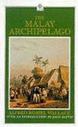 The Malay Archipelago The Malay Archipelago