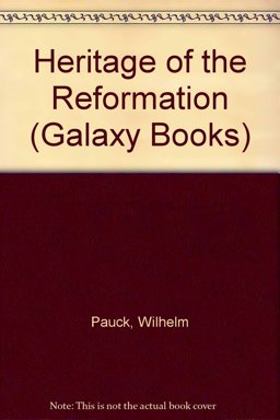 The Heritage of the Reformation