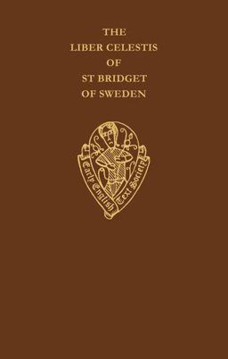 The Liber Celestis of St. Bridget of Sweden