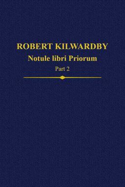 Robert Kilwardby, Notule Libri Priorum, Part 2