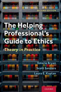 Helping Professional's Guide to Ethics Theory in Practice 2nd 9780197502853 Front Cover