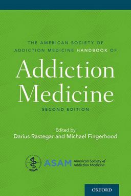 American Society of Addiction Medicine Handbook of Addiction Medicine 2nd 9780197506172 Front Cover