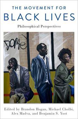 Movement for Black Lives Philosophical Perspectives  9780197507780 Front Cover