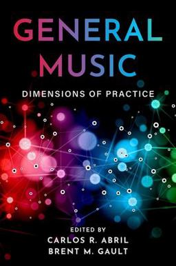 General Music Dimensions of Practice  9780197509029 Front Cover