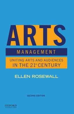 Arts Management Uniting Arts and Audiences in the 21st Century 2nd 9780197513767 Front Cover