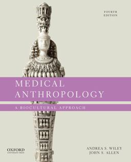 Medical Anthropology A Biocultural Approach 4th 9780197515990 Front Cover