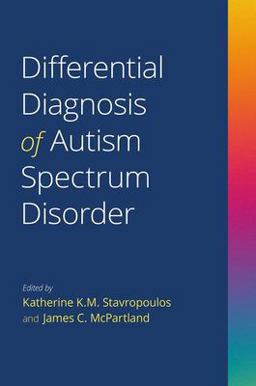 Differential Diagnosis of Autism Spectrum Disorder  9780197516881 Front Cover