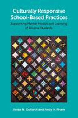 Culturally Responsive School-Based Practices Supporting Mental Health and Learning of Diverse Students  9780197516928 Front Cover