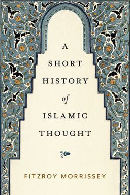 Short History of Islamic Thought  9780197522011 Front Cover