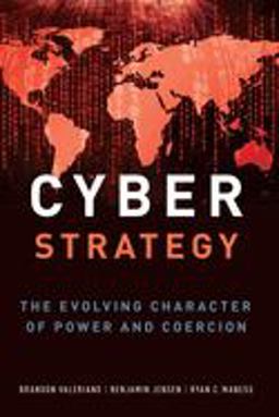 Cyber Strategy The Evolving Character of Power and Coercion  9780197523780 Front Cover