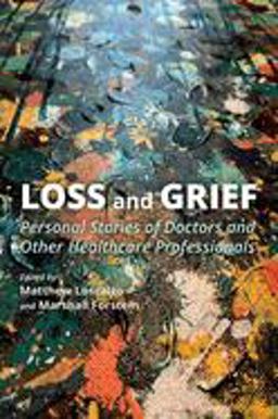 Loss and Grief Personal Stories of Doctors and Other Healthcare Professionals  9780197524534 Front Cover