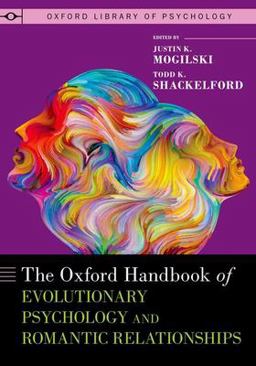 Oxford Handbook of Evolutionary Psychology and Romantic Relationships  9780197524718 Front Cover
