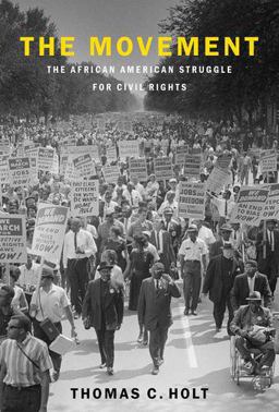 Movement The African American Struggle for Civil Rights  9780197525791 Front Cover