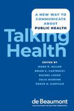 Talking Health A New Way to Communicate about Public Health  9780197528464 Front Cover