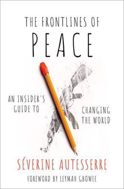 Frontlines of Peace An Insider's Guide to Changing the World  9780197530351 Front Cover