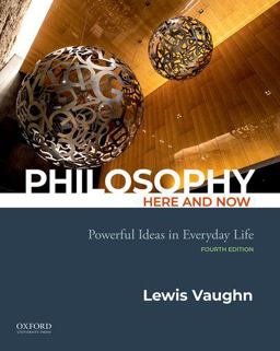 Philosophy Here and Now Powerful Ideas in Everyday Life 4th 9780197543412 Front Cover