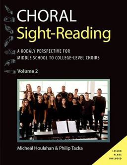 Choral Sight Reading A Kodï¿½ly Perspective for Middle School to College-Level Choirs, Volume 2  9780197550540 Front Cover