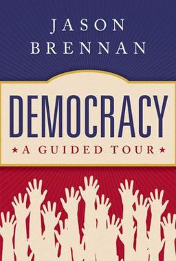 Democracy A Guided Tour  9780197558812 Front Cover