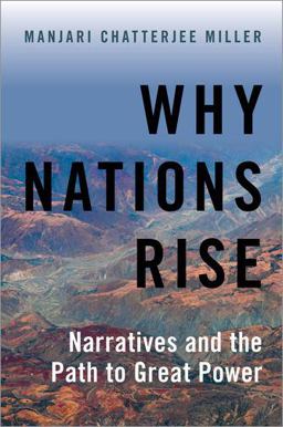 Why Nations Rise Narratives and the Path to Great Power  9780197558935 Front Cover