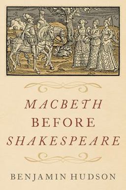 Macbeth Before Shakespeare:  9780197567531 Front Cover