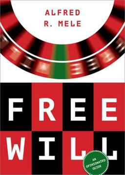 Free Will An Opinionated Guide  9780197574232 Front Cover