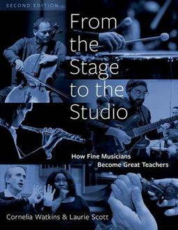 From the Stage to the Studio How Fine Musicians Become Great Teachers 2nd 9780197578674 Front Cover