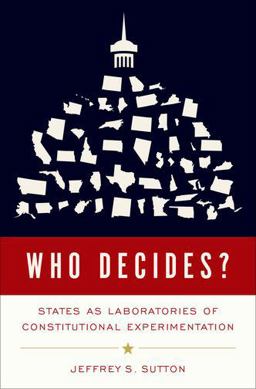 Who Decides? States As Laboratories of Constitutional Experimentation  9780197582183 Front Cover