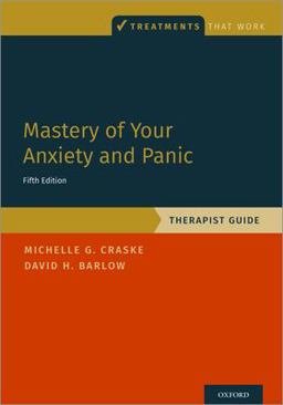 Mastery of Your Anxiety and Panic Therapist Guide 5th 9780197584057 Front Cover