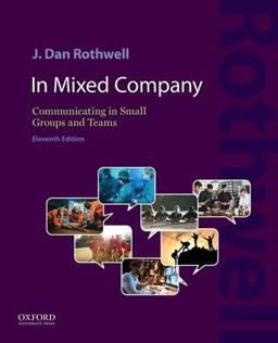 In Mixed Company Communicating in Small Groups and Teams 11th 9780197602812 Front Cover