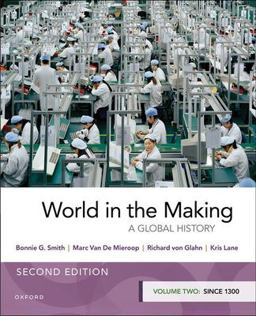 World in the Making Volume Two Since 1300 2nd 9780197608364 Front Cover