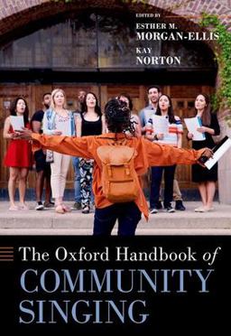 Oxford Handbook of Community Singing  9780197612460 Front Cover