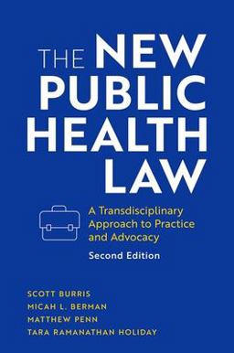 New Public Health Law A Transdisciplinary Approach to Practice and Advocacy 2nd 9780197615973 Front Cover