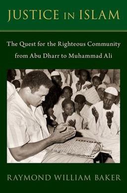 Justice in Islam: Abu Dharr and the Quest for the Righteous Community  9780197624975 Front Cover