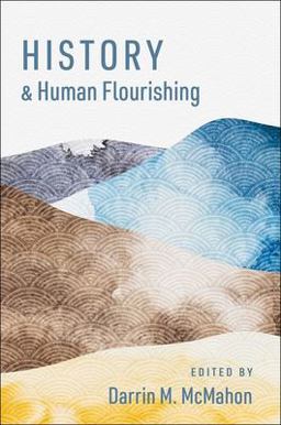 History and Human Flourishing History and Human Flourishing