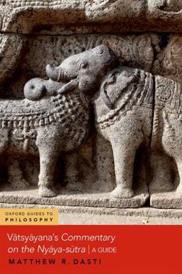 VÄtsyÄyana's Commentary on the NyÄya-SÅ«tra A Guide  9780197625934 Front Cover