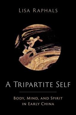 Tripartite Self Mind, Body, and Spirit in Early China  9780197630877 Front Cover