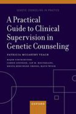 Practical Guide to Clinical Supervision in Genetic Counseling  9780197635438 Front Cover