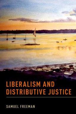Liberalism and Distributive Justice Liberalism and Distributive Justice