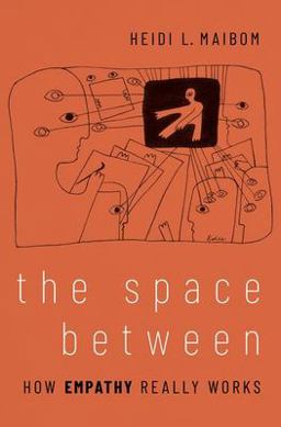 Space Between How Empathy Really Works  9780197637081 Front Cover
