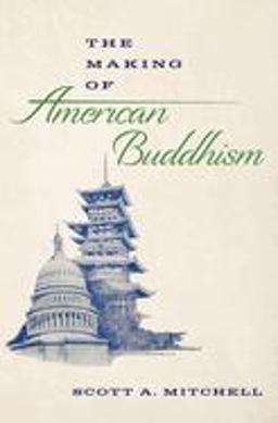 Making of American Buddhism  9780197641569 Front Cover